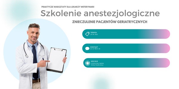Szkolenie anestezjologiczne 24 września 2022 na śląsku z dr n. wet. Piotrem Skrzypczakiem